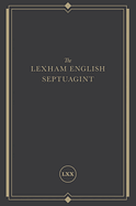 THE LEXHAM ENGLISH SEPTUAGINT