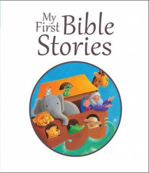 MY VERY FIRST BIBLE STORIES