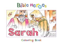 BIBLE HEROES SARAH COLOURING BOOK