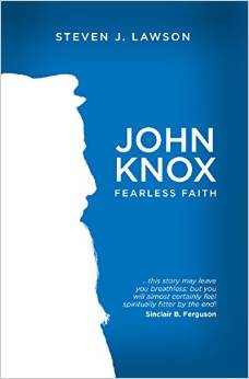 JOHN KNOX FEARLESS FAITH