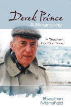 DEREK PRINCE A BIOGRAPHY