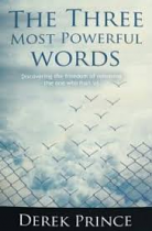 THE THREE MOST POWERFUL WORDS