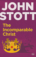 THE INCOMPARABLE CHRIST