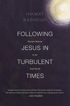 FOLLOWING JESUS IN TURBULENT TIMES