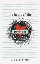 THE HEART OF THE PROBLEM
