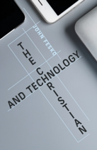 THE CHRISTIAN AND TECHNOLOGY