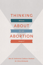 THINKING ABOUT ABORTION