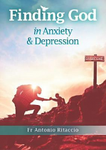 FINDING GOD IN ANXIETY AND DEPRESSION