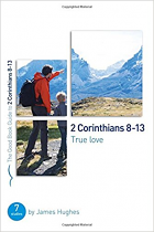 2 CORINTHIANS 8 - 13 GOOD BOOK GUIDE