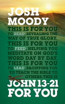 JOHN 13-21 FOR YOU