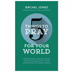 5 THINGS TO PRAY FOR YOUR WORLD