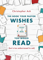 THE BOOK YOUR PASTOR WISHES YOU WOULD READ