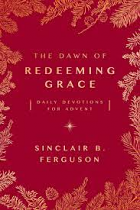 THE DAWN OF REDEEMING GRACE