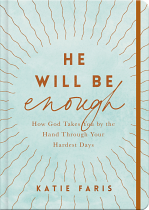 HE WILL BE ENOUGH