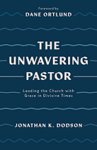 THE UNWAVERING PASTOR