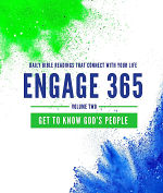 ENGAGE 365: GET TO KNOW GOD'S PEOPLE