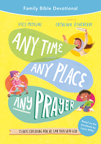 ANY TIME ANY PLACE ANY PRAYER FAMILY DEVOTIONAL