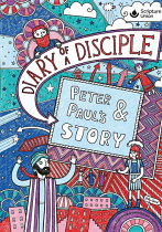 DIARY OF A DISCIPLE: PETER & PAUL'S STORY