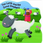 THE LAMB AND THE GOOD SHEPHERD BOARD BOOK