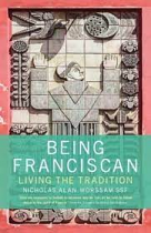 BEING FRANCISCAN LIVING IN TRADITION 