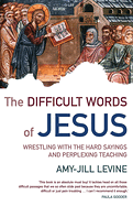 THE DIFFICULT WORDS OF JESUS