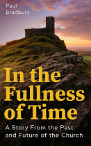 IN THE FULLNESS OF TIME