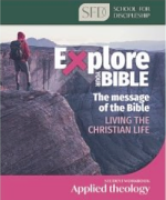 EXPLORE THE BIBLE: LIVING THE CHRISTIAN LIFE