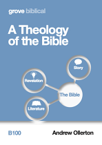 B100 A THEOLOGY OF THE BIBLE