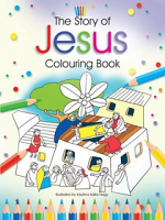 THE STORY OF JESUS COLOURING BOOK