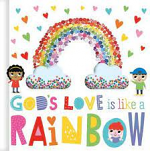 GODS LOVE IS LIKE A RAINBOW BOARD BOOK