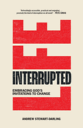 LIFE INTERRUPTED