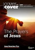 COVER TO COVER THE PRAYERS OF JESUS