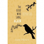 THE BIRD WHO SANG AGAIN