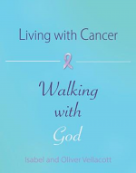 LIVING WITH CANCER WALKING WITH GOD