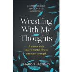 WRESTLING WITH MY THOUGHTS 