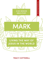 MARK:LIVING THE WAY OF JESUS IN THE WORLD