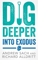 DIG DEEPER INTO EXODUS