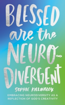 BLESSED ARE THE NEURODIVERGENT