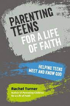 PARENTING TEENS FOR A LIFE OF FAITH