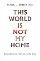 THIS WORLD IS NOT MY HOME