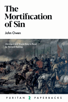 THE MORTIFICATION OF SIN