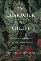 THE CHARACTER OF CHRIST