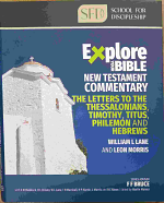 EXPLORE YOUR BIBLE: THESSALONIANS - HEBREWS