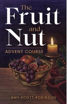 THE FRUIT AND NUT ADVENT COURSE