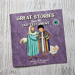 GREAT STORIES FROM THE OLD TESTAMENT 