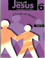 LIVING WITH JESUS/BOOK 6 - W