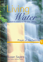 LIVING WATER PRAYER OF THE FAITHFUL YEAR B