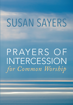 PRAYERS OF INTERCESSION FOR COMMON WORSHIP