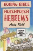 BORING BIBLE HOTCHPOTCH HEBREWS