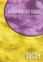 RESTRAINED LAST VERSES ORGAN